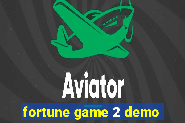 fortune game 2 demo